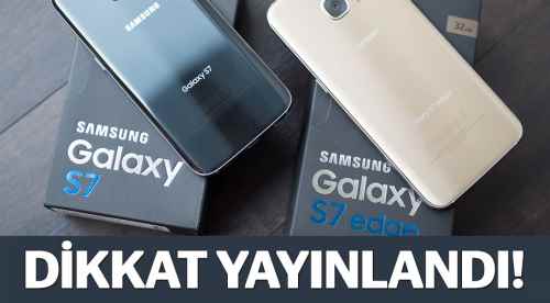 Galaxy S7 ve S7 Edge kullananlar dikkat!