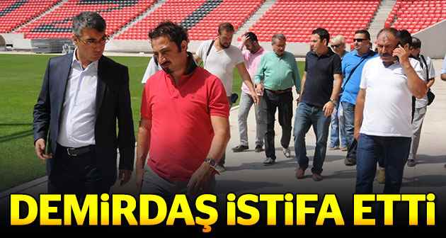 Demirdaş Eskişehirspor'dan istifa etti